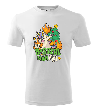 Vicces Karácsonyi Póló - Ne b... már fel