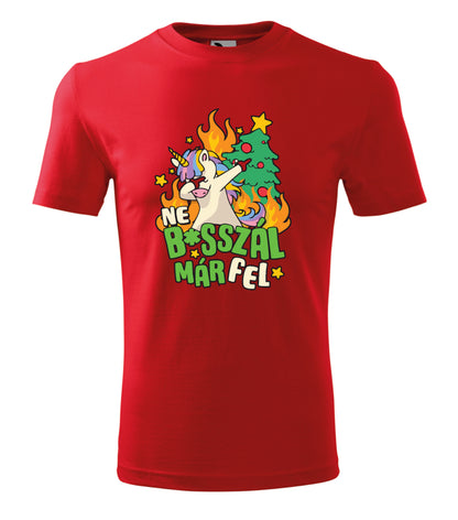 Vicces Karácsonyi Póló - Ne b... már fel