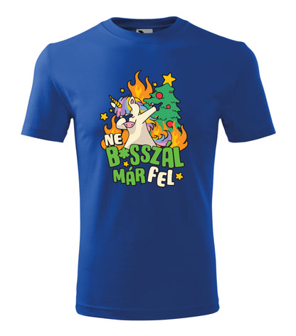 Vicces Karácsonyi Póló - Ne b... már fel