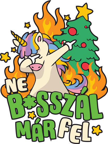 Vicces Karácsonyi Póló - Ne b... már fel