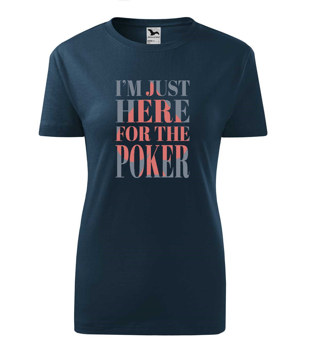 I'm just here for the Poker női technikai póló